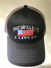 You Dream It I Live It -  Patriotic Hat